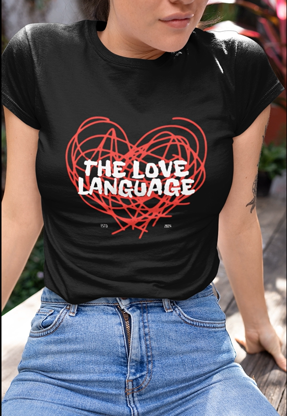 THE LOVE LANGUAGE  || REGULAR FIT TSHIRT || 100% COTTON